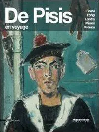 De Pisis. En voyage. Roma Parigi Londra Milano Venezia. Ediz. illustrata Occasione Imperdibile