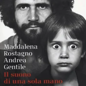 Compra Online Il suono di una sola mano. Storia di mio padre Mauro Rostagno