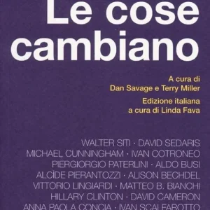 Le cose cambiano. Storie di coming out, conflitti, amori e amicizie che salvano la vita A Buon Prezzo