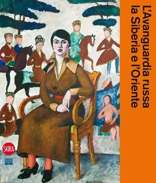 L‘avanguardia russa, la Siberia e l‘Oriente. Ediz. illustrata Di Tendenza