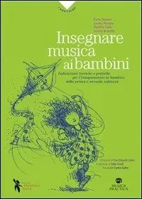 Ultimissimo Modello Insegnare musica ai bambini. Indicazioni teoriche e pratiche per l‘insegnamento ai bambini della prima e seconda infanzia