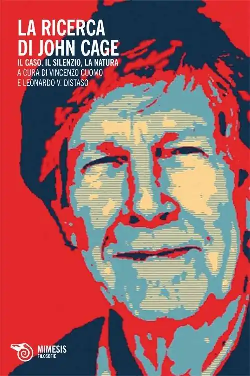 Offerta Del Giorno La ricerca di John Cage. Il caso, il silenzio, a natura