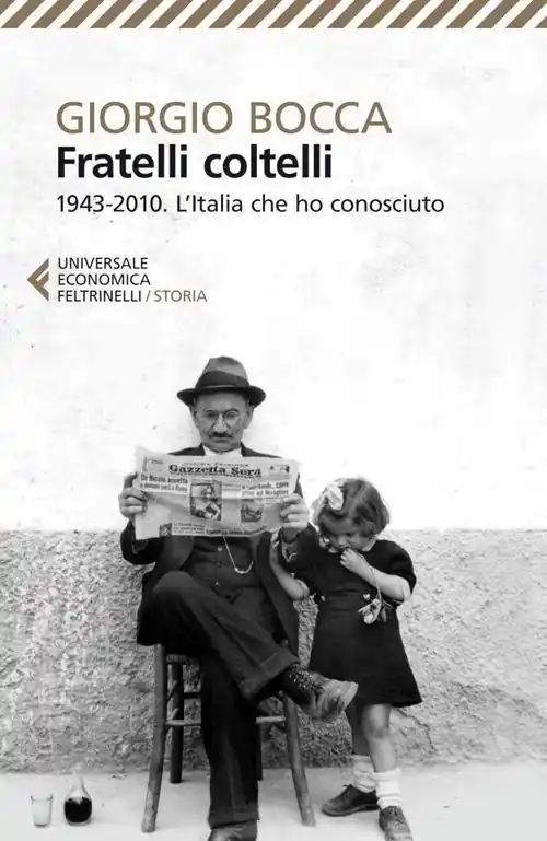 Professionale Fratelli coltelli. 1943-2010. L‘Italia che ho conosciuto