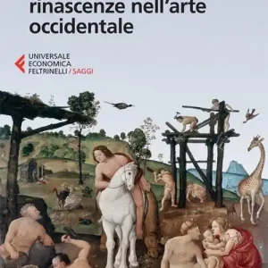 Rinascimento e rinascenze nell‘arte occidentale Nuova Collezione
