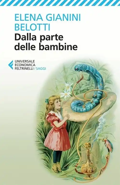 Dalla parte delle bambine. L‘influenza dei condizionamenti sociali nella formazione del ruolo femminile nei primi anni di vita Direttamente Dal Produttore