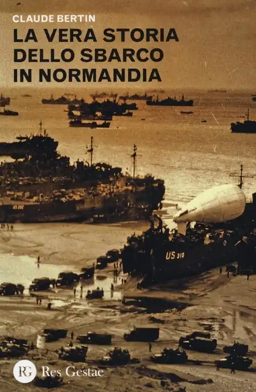 La vera storia dello sbarco in Normandia Must-Have