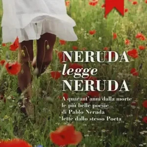 Promozione Esclusiva Neruda legge Neruda. Testo spagnolo a fronte. Ediz. bilingue. Con CD Audio