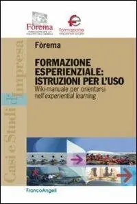 Popolare Formazione esperienziale istruzioni per l‘uso. Wiki-manuale per orientarsi nell‘experiential leraning