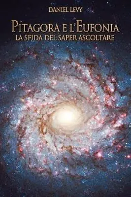 Direttamente Dal Produttore Pitagora e l‘Eufonia. La sfida del saper ascoltare