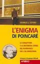Non Perdere L‘enigma di Poincaré. La ricerca centenaria per risolvere uno dei più grandi problemi della matematica