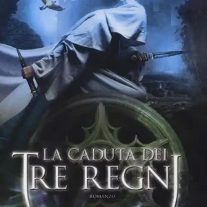 Spedizione Espresso La caduta dei tre regni. La saga dei tre regni