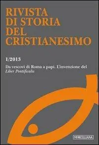Affare Rivista di storia del cristianesimo (2013). Ediz. multilingue. Vol. 1 Da vescovi di Roma a papi l‘invenzione del «Liber pontificalis»