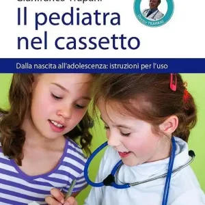 Compra Oggi Stesso Il pediatra nel cassetto. Dalla nascita all‘adolescenza istruzioni per l‘uso