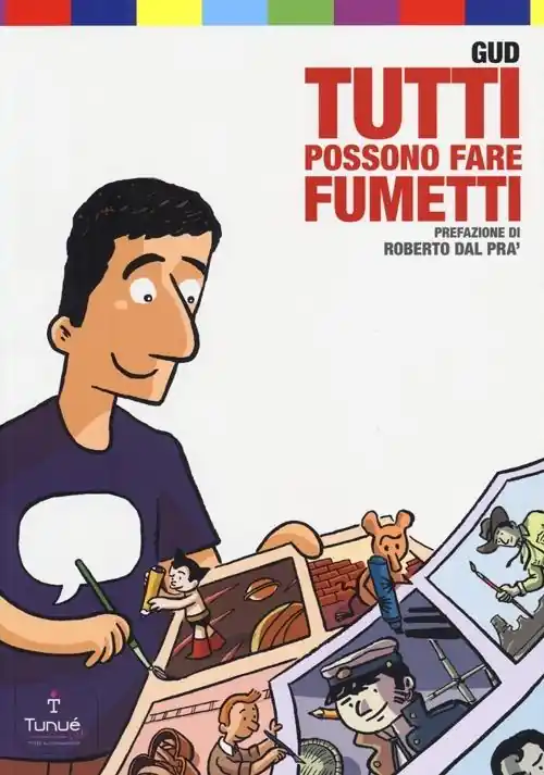 Tutti possono fare fumetti. Ediz. illustrata Bestseller