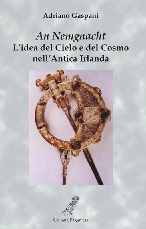 An Nemgnacht. L‘idea del cielo e del cosmo nell‘antica Irlanda Offerta