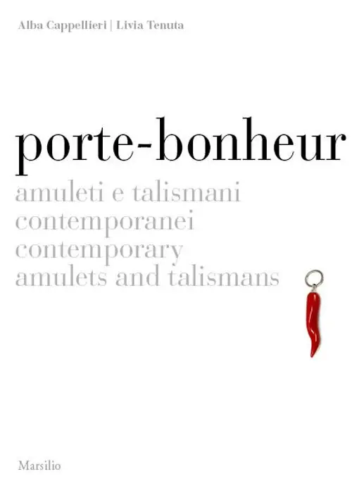 Acquista Ora Porte-bonheur. Amuleti e talismani contemporanei. Ediz. italiana e inglese
