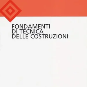 Nuova Collezione Fondamenti di tecnica delle costruzioni. Ediz. illustrata