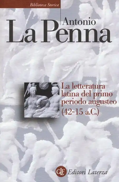 Offerta Del Giorno La letteratura latina del primo periodo augusteo (42-15 a. C.)