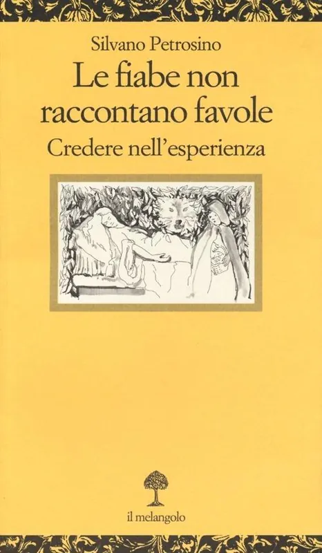 Non Perdere Le fiabe non raccontano favole. Una difesa dell‘esperienza