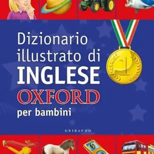 Dizionario illustrato di inglese Oxford per bambini. Ediz. bilingue Nuovo Arrivo