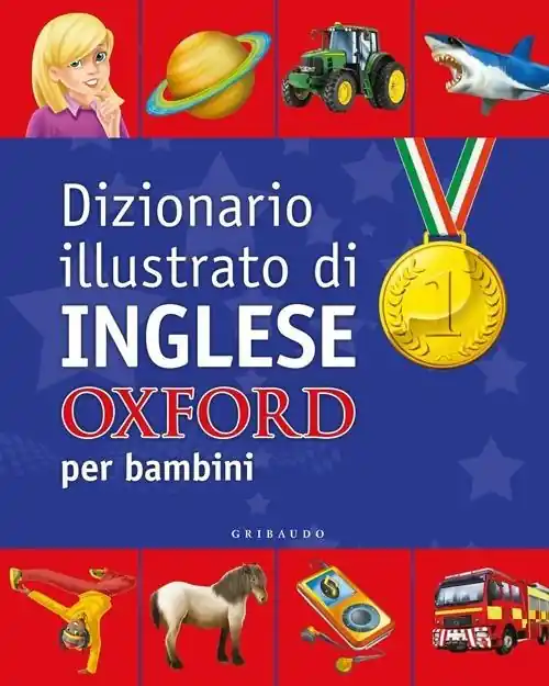 Dizionario illustrato di inglese Oxford per bambini. Ediz. bilingue Nuovo Arrivo