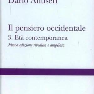 Compra Adesso Il pensiero occidentale dalle origini ad oggi. Nuova ediz.. Vol. 3 Età contemporanea