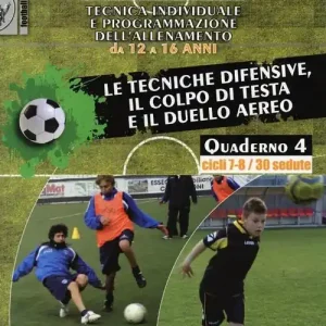 A Buon Prezzo Tecnica individuale e programmazione dell‘allenamento da 12 a 16 anni. Vol. 4 Le tecniche difensive, il colpo di testa e il duello aereo. Cicli 7-8/30 sedute