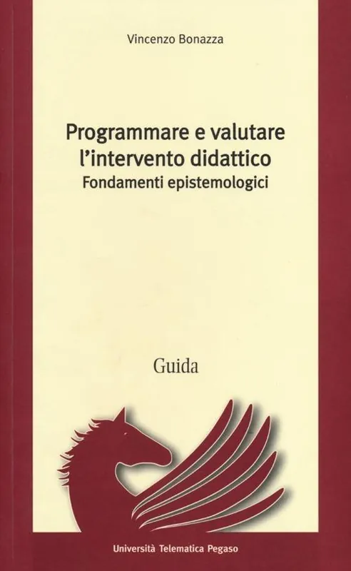 Programmare e valutare l‘intervento didattico. Fondamenti epistemologici Offerta Lampo
