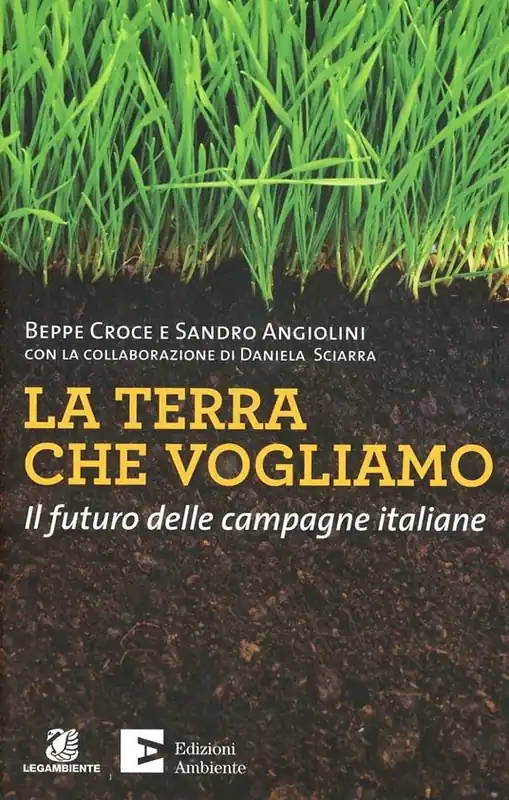 La terra che vogliamo. Il futuro delle campagne italiane Spedizione Espresso