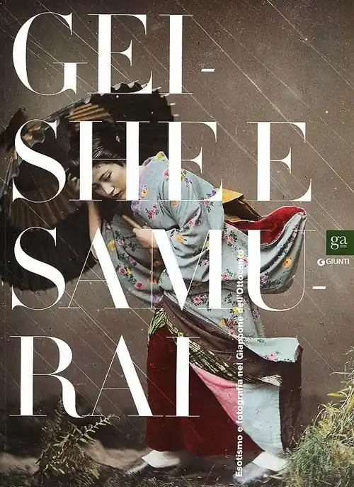 Geishe e Samurai. Esotismo e fotografia nel Giappone dell‘Ottocento. Catalogo della mostra (Genova, 18 aprile-25 agosto 2013). Ediz. italiana e inglese Direttamente Dal Produttore
