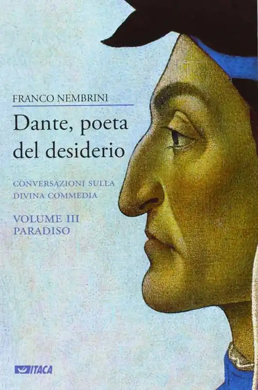Dante, poeta del desiderio. Conversazioni sulla Divina Commedia. Vol. 3 Paradiso. Prezzo Di Fabbrica