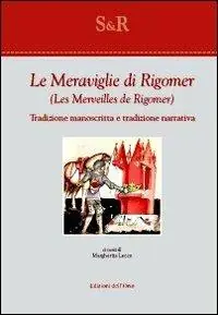 Prezzo Ridotto Le meraviglie di Rigomer-Les merveilles de Rigomer. Tradizione manoscritta e tradizione narrativa. Ediz. bilingue