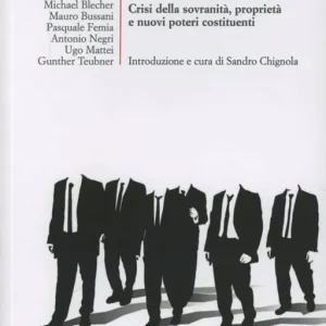 Offerta Il diritto del comune. Crisi della sovranità, proprietà e nuovi poteri costituenti