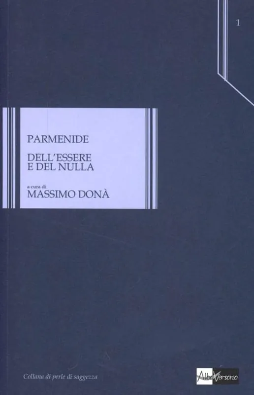 Dell‘essere e del nulla. Testo greco a fronte Ultime Pezzi