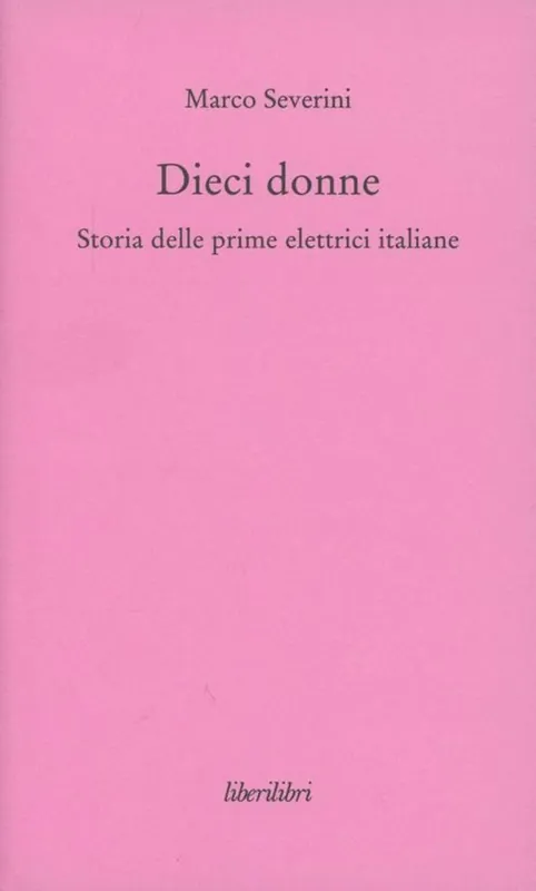 Sconto Dieci donne. Storia delle prime dieci elettrici italiane