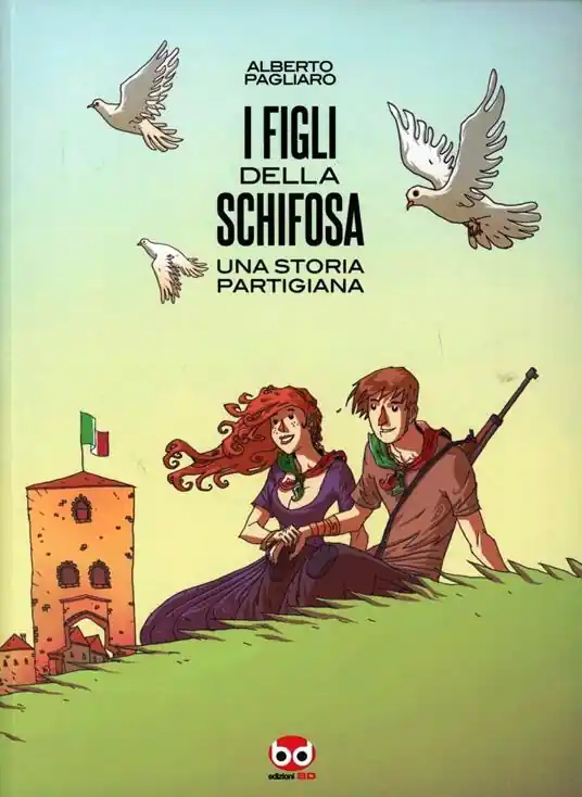 I figli della schifosa. Una storia partigiana Esclusivo