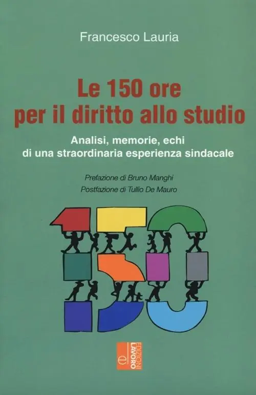 Consegna Rapida Le 150 ore per il diritto allo studio. Analisi, memorie, echi di una straordinaria esperienza sindacale