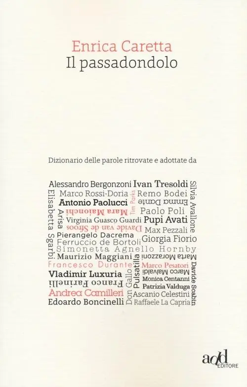 Nuovo Arrivo Il passadondolo. Dizionario delle parole ritrovate e adottate