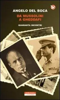 Da Mussolini a Gheddafi. Quaranta incontri Occasione