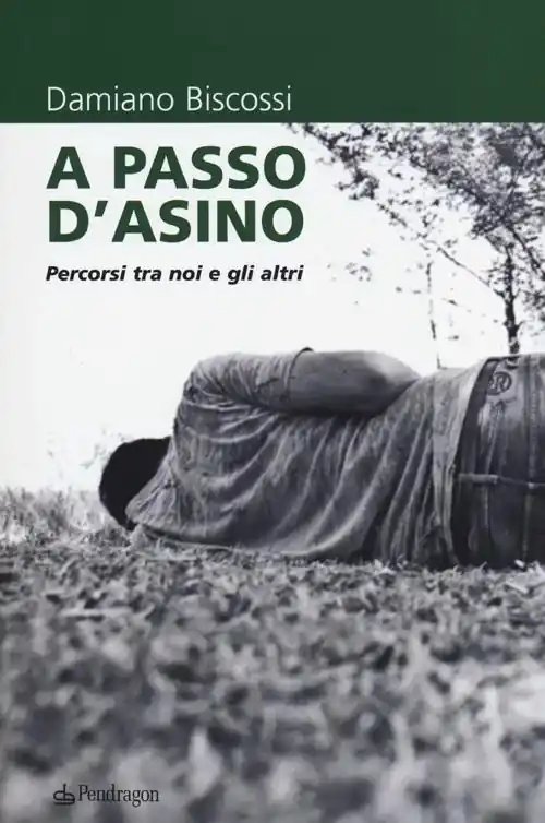 A passo d‘asino. Percorsi tra noi e gli altri Prezzo Conveniente