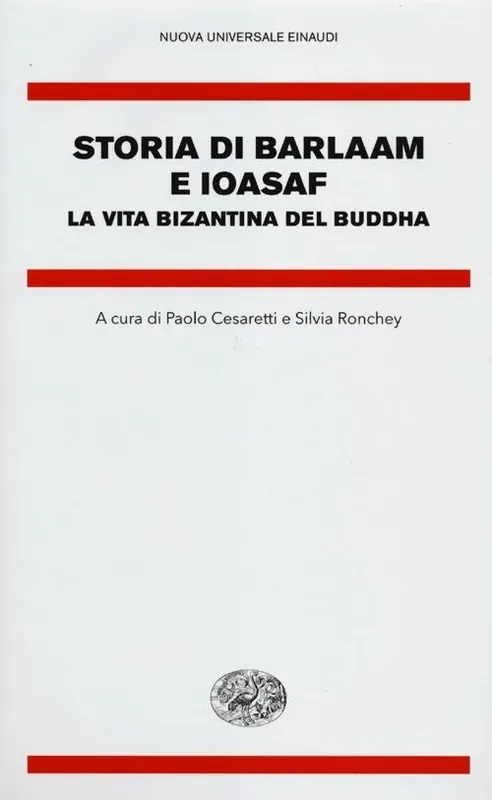 Di Tendenza Storia di Barlaam e Ioasaf. La vita bizantina del Buddha