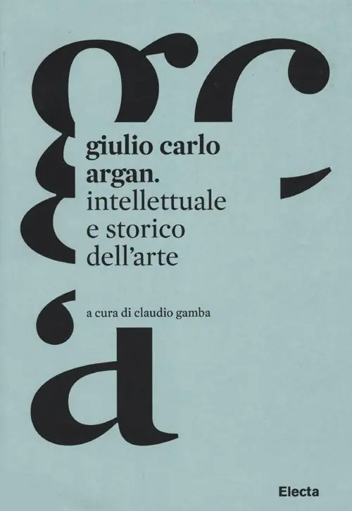 Compra Oggi Stesso Giulio Carlo Argan. Intellettuale e storico dell‘arte