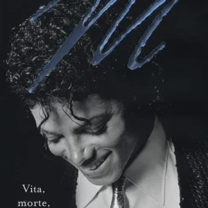 Ultime Pezzi M. Vita, morte, segreti e leggenda del Re del Pop
