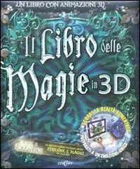 Ultime Pezzi Il libro delle magie in 3D. Ediz. illustrata. Con CD-ROM