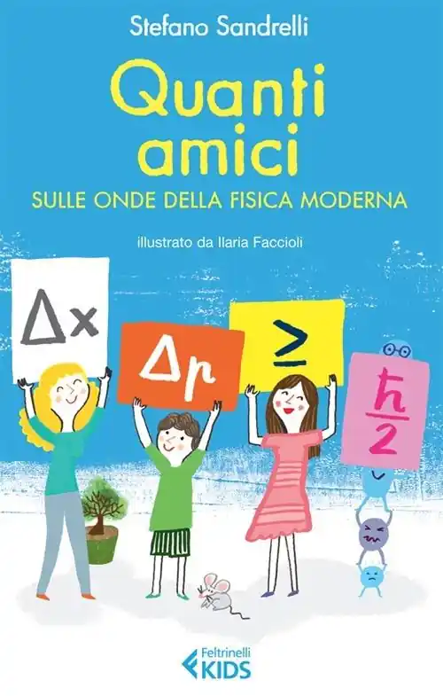 Quanti amici. Sulle onde della fisica moderna. Ediz. illustrata Offerta