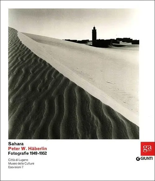 Sahara. Peter W. Häberlin. Fotografie 1949-1952. Ediz. illustrata Promozione