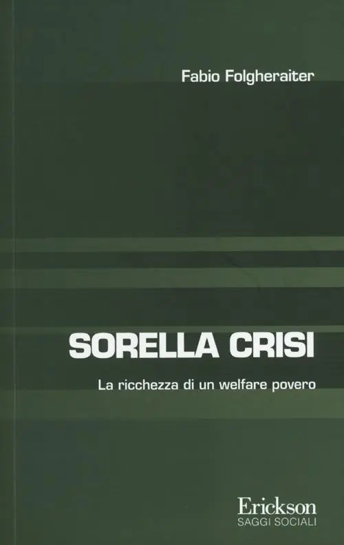 Sorella crisi. La richezza di un welfare povero Non Perdere