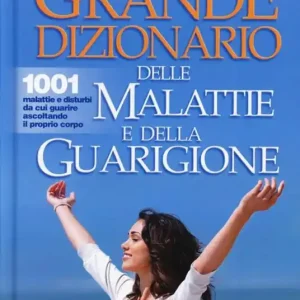 Novità Grande dizionario delle malattie e della guarigione