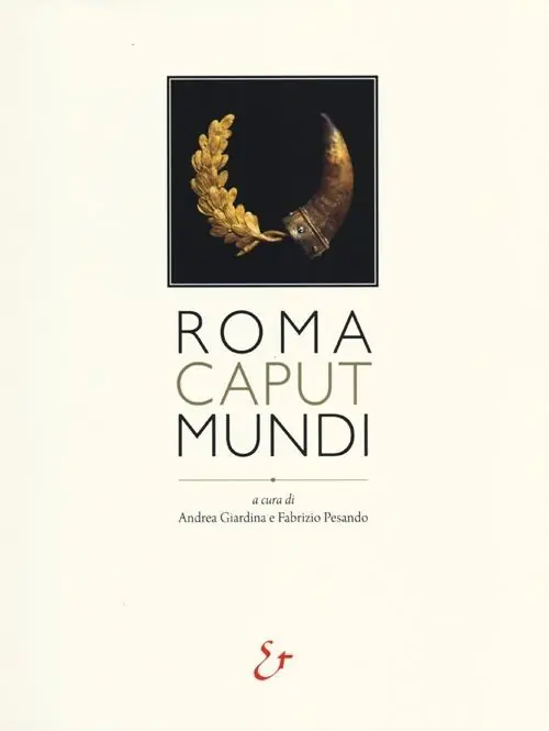 Roma caput mundi. Catalogo della mostra (Roma, 3 ottobre 2012-10 marzo 2013) Miglior Prezzo