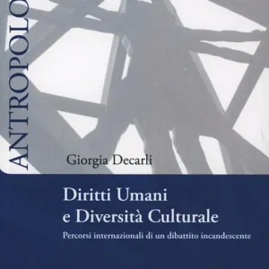 Occasione Diritti umani e diversità culturale. Percorsi internazionali di un dibattito incandescente